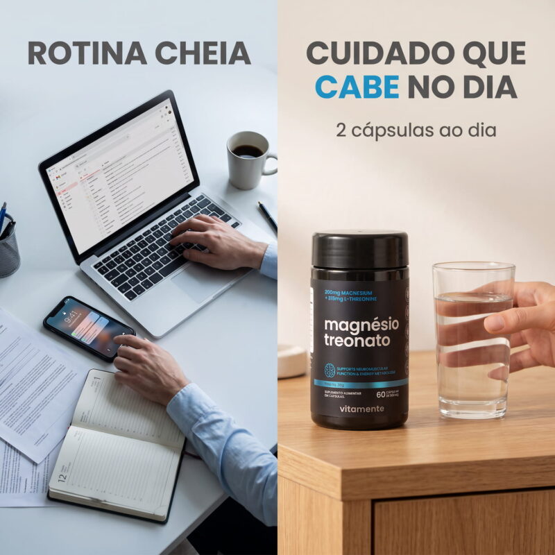 Magnésio Treonato Vitamente: 2 cápsulas ao dia na rotina de trabalho